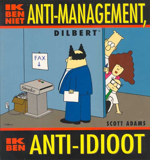 Ik ben niet anti-management, ik ben anti-idioot