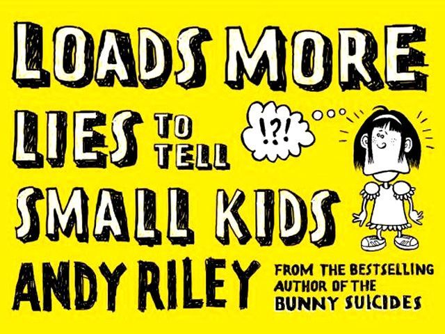 Loads more lies to tell small kids