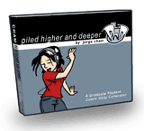 Piled Higher and Deeper